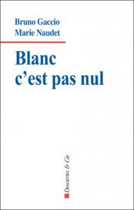 Blanc, c'est pas nul (Gaccio)