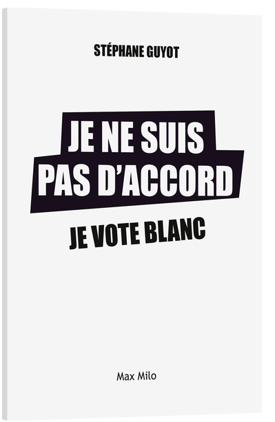 Je ne suis pas d'accord, je vote blanc !